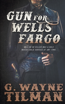 Gun for Wells Fargo 1647340675 Book Cover