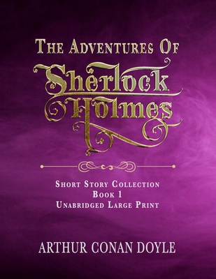 The Adventures of Sherlock Holmes: Unabridged L... [Large Print] B0926K2KJS Book Cover