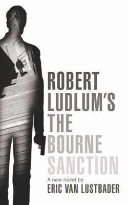 Robert Ludlum's the Bourne Sanction 0752884212 Book Cover