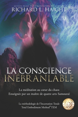 La conscience inébranlable: La méditation au co... [French] 1734965835 Book Cover