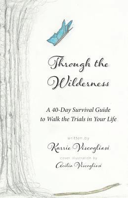 Through the Wilderness: A 40-Day Survival Guide... 1945907436 Book Cover