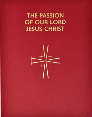Passion of Our Lord Jesus Christ: Arranged for ... 0899420966 Book Cover