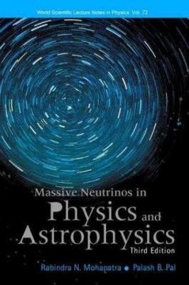 Massive Neutrinos in Physics and Astrophysics (... 981238071X Book Cover