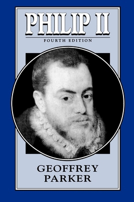 Philip II (4e, Tr) 0812695194 Book Cover