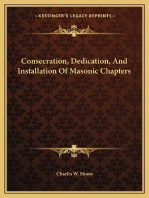 Consecration, Dedication, And Installation Of M... 1162831316 Book Cover