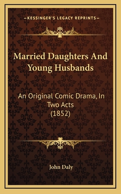 Married Daughters And Young Husbands: An Origin... 1168981727 Book Cover