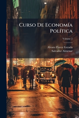 Curso De Economía Política; Volume 2 [Spanish] 1147340870 Book Cover