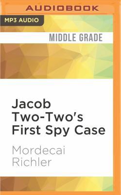 Jacob Two-Two's First Spy Case 1522659021 Book Cover