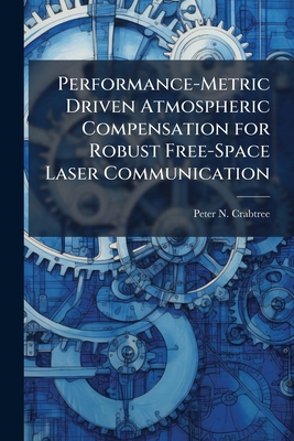 Performance-Metric Driven Atmospheric Compensat... 1025144635 Book Cover