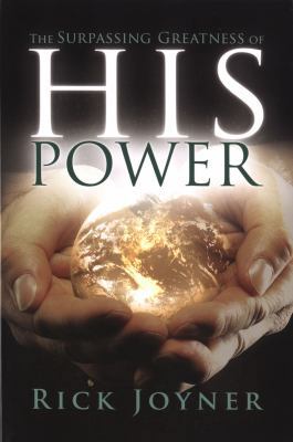 The Surpassing Greatness of His Power 159933979X Book Cover