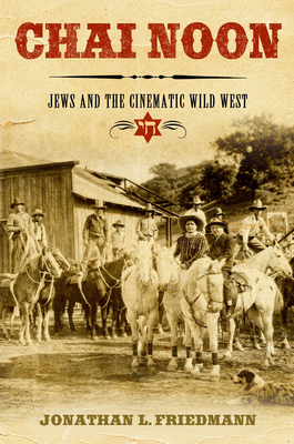 Chai Noon: Jews and the Cinematic Wild West 0299352102 Book Cover