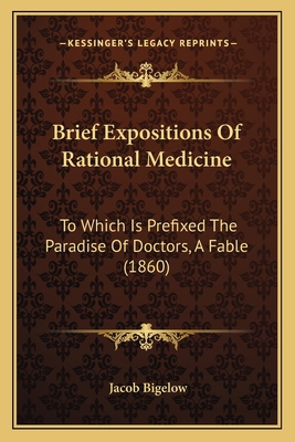 Brief Expositions Of Rational Medicine: To Whic... 1164591428 Book Cover