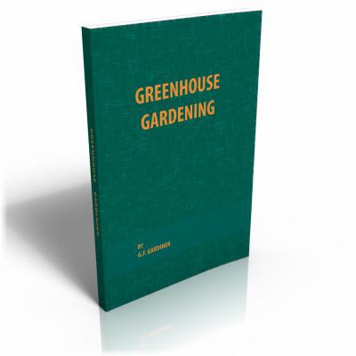 Greenhouse Gardening 0820600520 Book Cover