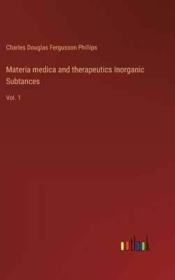 Materia medica and therapeutics Inorganic Subta... [Italian] 3368714031 Book Cover