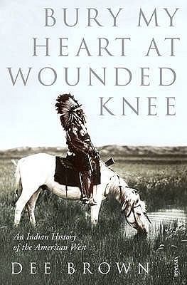 Bury My Heart at Wounded Knee: An Indian Histor... B007YTF3UM Book Cover