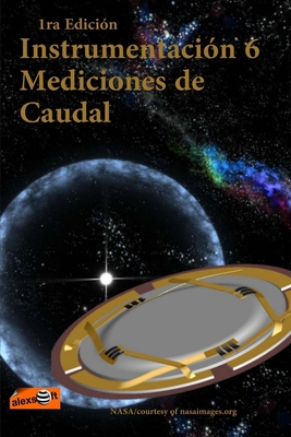 Instrumentación 6: Caudal [Spanish] 1466233117 Book Cover