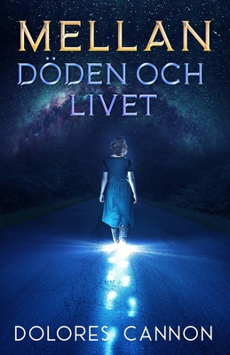 Mellan Döden och livet [Swedish] 1962858227 Book Cover
