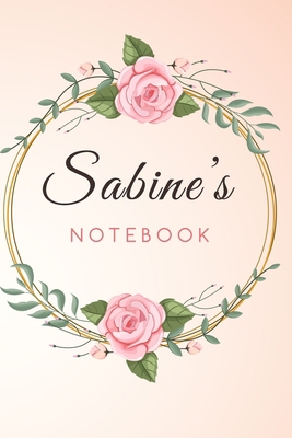 Paperback Sabine's Customized Floral Notebook / Journal 6x9 Ruled Lined 120 Pages School Degree Student Graduation university: Sabine's Personalized Name With ... pad blotter perfect gift business office Book