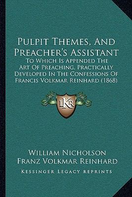 Pulpit Themes, And Preacher's Assistant: To Whi... 1164950738 Book Cover