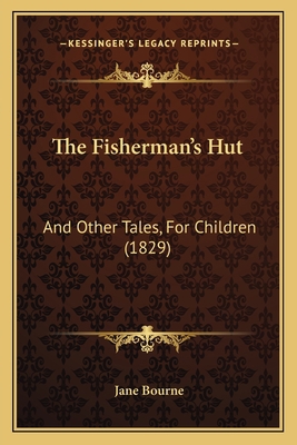 The Fisherman's Hut: And Other Tales, For Child... 1165769867 Book Cover