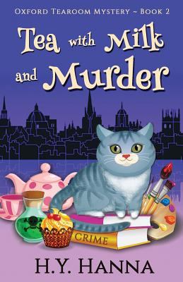 Tea With Milk and Murder (Oxford Tearoom Myster... 1532973268 Book Cover