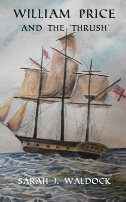 William Price and the 'Thrush' 1467985937 Book Cover