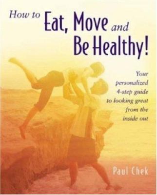 How To Eat, Move And Be Healthy! 1583870067 Book Cover