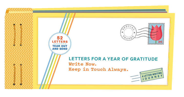 Letters for a Year of Gratitude: Write Now. Keep in Touch Always. (Gratitude Cards, Memory Book, Book of Kindness) 1452159467 Book Cover