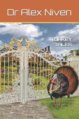 Turkey Tales: Vet Memoirs Volume 4 B0FKDDS6VB Book Cover