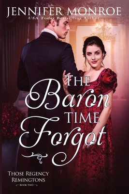 The Baron Time Forgot: Those Regency Remingtons... B09VWPMQSD Book Cover