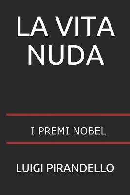 La Vita Nuda [Italian] 1691134473 Book Cover