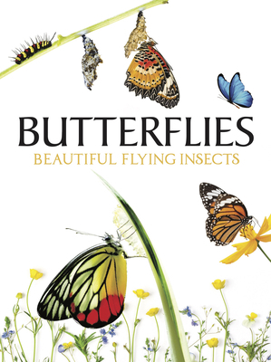 Butterflies: Beautiful Flying Insects 1838861602 Book Cover