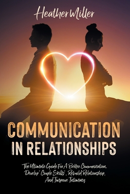 Communication in Relationships: The Ultimate Gu... B095T66TFF Book Cover