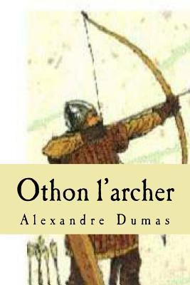 Othon l'archer [French] 1522952284 Book Cover