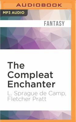 The Compleat Enchanter: The Magical Misadventur... 1522604146 Book Cover