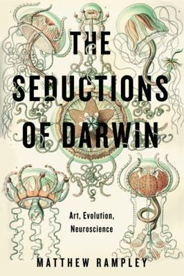 The Seductions of Darwin: Art, Evolution, Neuro... 0271077425 Book Cover