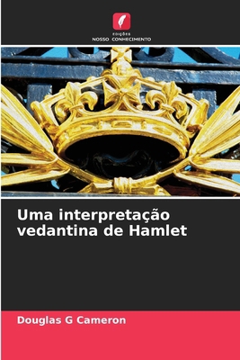 Uma interpretação vedantina de Hamlet [Portuguese] 6209119573 Book Cover