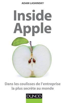 Inside Apple - Dans les coulisses de l'entrepri... [French] 2100579649 Book Cover