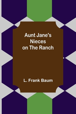 Aunt Jane's Nieces on the Ranch 9356089248 Book Cover