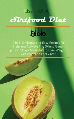 Sirtfood Diet Bible: 2 Books in 1: Delicious an... 1801875987 Book Cover