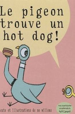 Pigeon trouve un hot dog (Le) [French] 2877675041 Book Cover