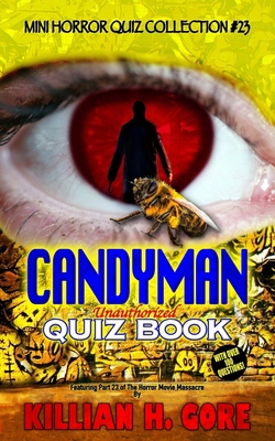 Candyman Unauthorized Quiz Book: Mini Horror Qu... B0BC7NH1J8 Book Cover