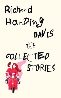 The Collected Stories of Richard Harding Davis 9370487735 Book Cover