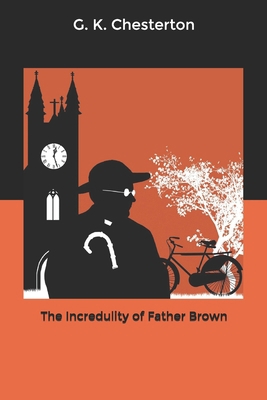 The Incredulity of Father Brown B085R82Y77 Book Cover
