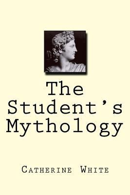 The Student's Mythology 1511460628 Book Cover