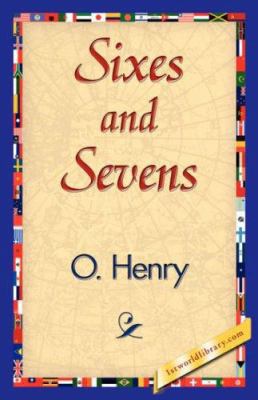 Sixes and Sevens 1421839962 Book Cover