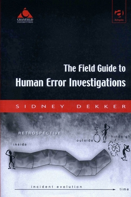 The Field Guide to Human Error Investigations B0DJMYCLD7 Book Cover