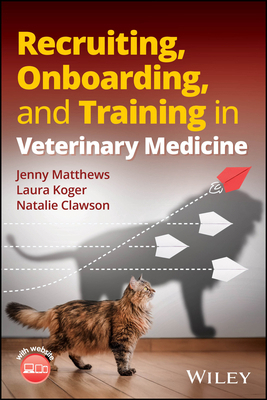 Recruiting, Onboarding, and Training in Veterin... 1394379072 Book Cover