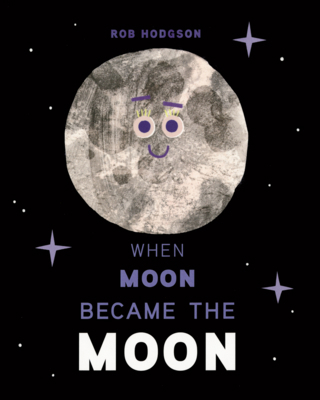 When Moon Became the Moon B0GMZBW2H6 Book Cover