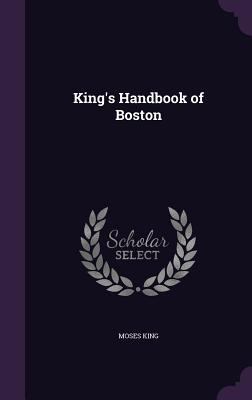 King's Handbook of Boston 1359204482 Book Cover